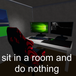 sit in a room and do nothing