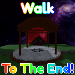 Walk To The End! (Update 3)