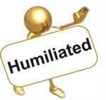 Humiliated