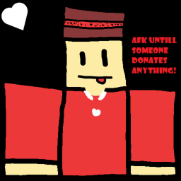 Afk Till i get donated something