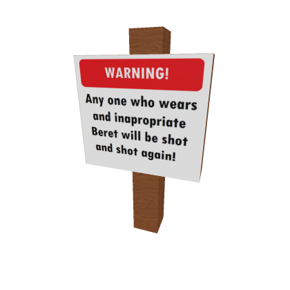 Pre-Made Beret Warning