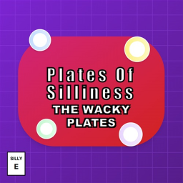 Plates of Silliness