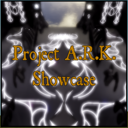 Project A.R.K. Showcase #2