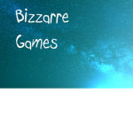 Bizzarre Games™