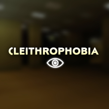 [W.I.P] CLEITHROPHOBIA 