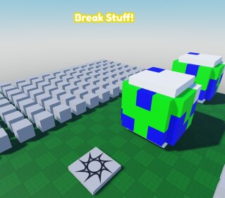 Break Stuff!
