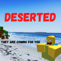 Desterted [Help Needed]