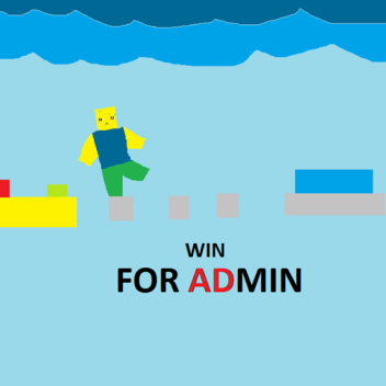 Win obby for admin! (Dont abuse)