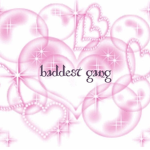 baddest gang