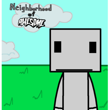 Neighborhood of Awesome