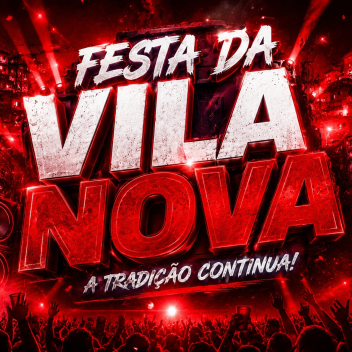 [NOVO] FESTA DA VILA NOVA 