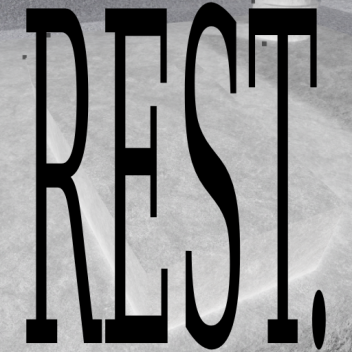 Rest.