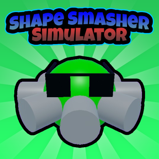 x2 Shape Smasher Simulator