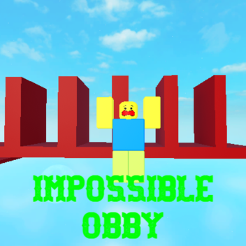 THE MOST IMPOSSIBLE OBBY