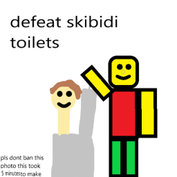 (OFFICIAL) [5.0] Defeat Skibidi Toilets