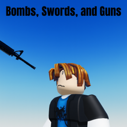 Bombs, Swords, and Guns [BETA]