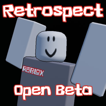 Retrospect [Open Beta]