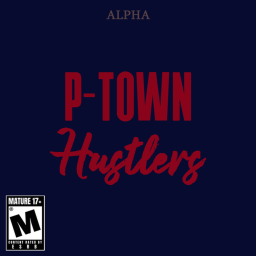 P-Town Hustlers [ALPHA]
