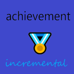 Achievement Incremental [BETA]   [BUGS]