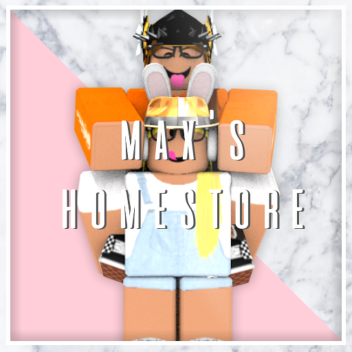 Max's Closet || Homestore V1