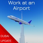 ✈ WORK AT AN AIRPORT ✈ [DUBAI UPDATE]