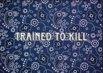 [ETATL] Trained To Kill