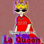 Le Queen Enemy! >:(