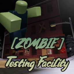 [ZOMBIE] Testing Facility (Beta)