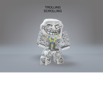 Trolling scrolling
