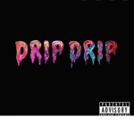 Drip Drip and da gang