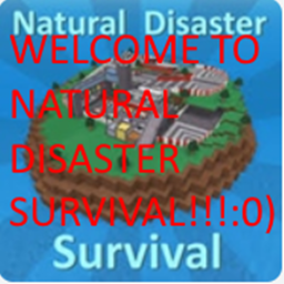 Natural disaster survival [READ NOTE IN DESC!!!]