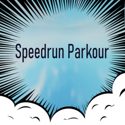 Speedrun Parkour * New*