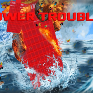 tower trouble!