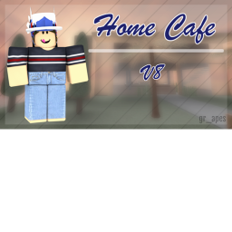 Home Cafe V8 (UPDATES!)