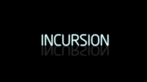 INCURSION