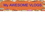 My awesome vlog's group!
