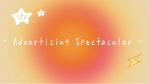 - Advertising Spectacular -