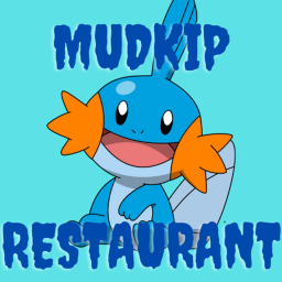 Mudkip Restaurant!
