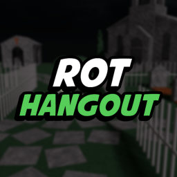 🧟 Rot Hangout