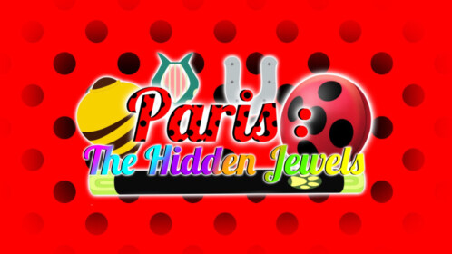 Paris: The Hidden Jewels - Roblox