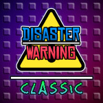 Disaster Warning: Classic