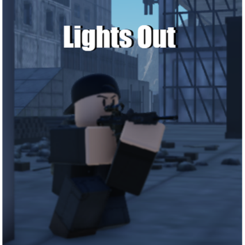 Lights Out (Gun Testing) 