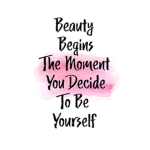 BE YOURSELF DON'T BE AFRAID TO SHOW WHO YOU ARE