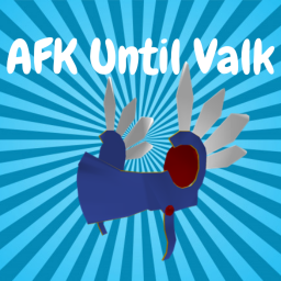 AFK Until Valkyrie Helm!
