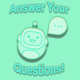 Answering Your Questions!