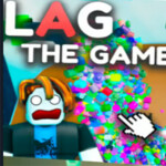 LAG The Game! 💥