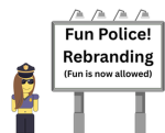 Fun Police.