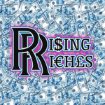 #RISING RICHES