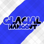 Glacial Hangout