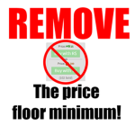 REMOVE the price floor!